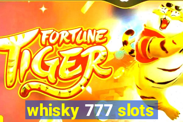 whisky 777 slots